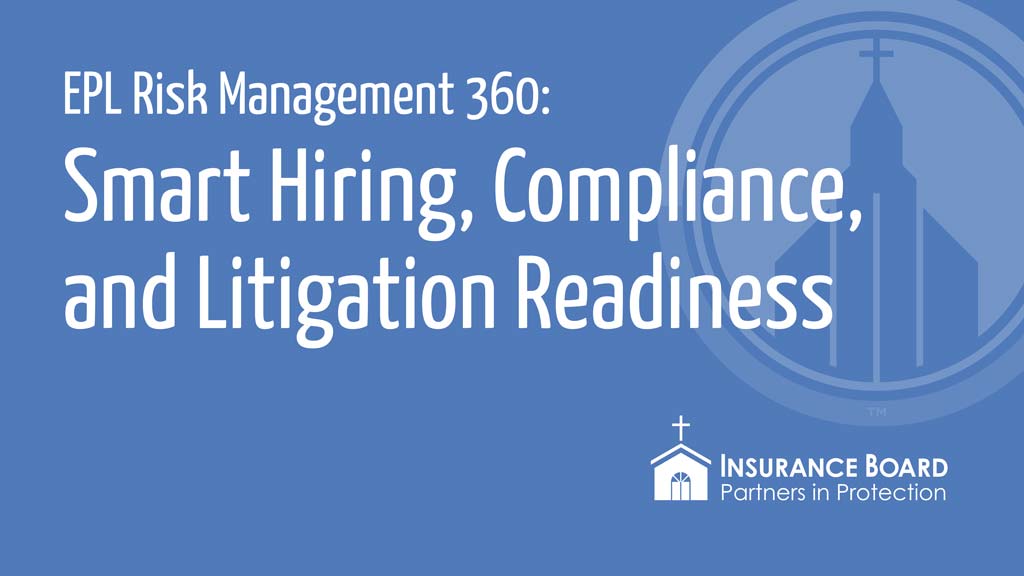 EPL Risk Management 360: Smart Hiring, Compliance, and Litigation Readiness